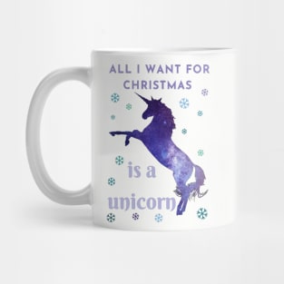 All I want for Christmas is a unicorn Mug